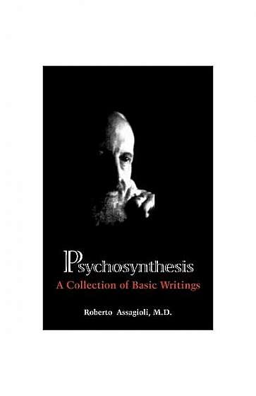 Coperta cărții Psychosynthesis: A Collection of Basic Writings