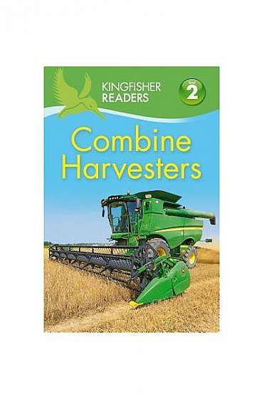 Kingfisher Readers L2: Combine Harvesters