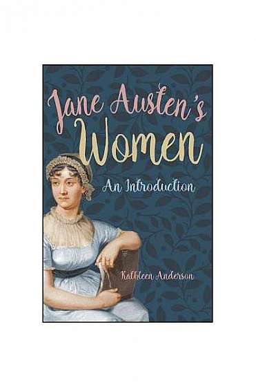 Jane Austen's Women: An Introduction