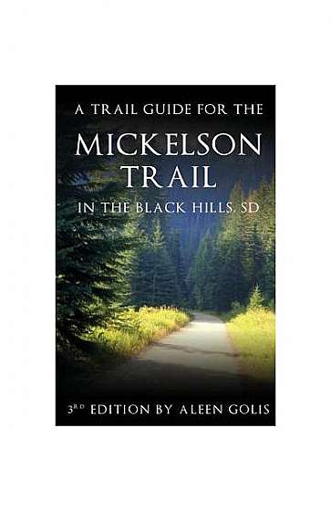 The Mickelson Trail Guide Book