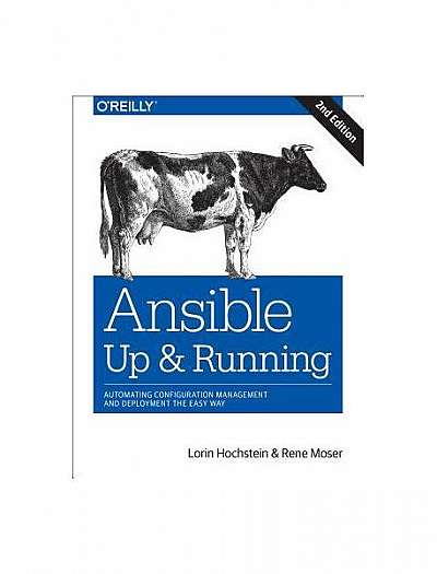 Coperta cărții Ansible: Up and Running: Automating Configuration Management and Deployment the Easy Way