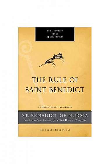 The Rule of Saint Benedict: A Contemporary Paraphrase