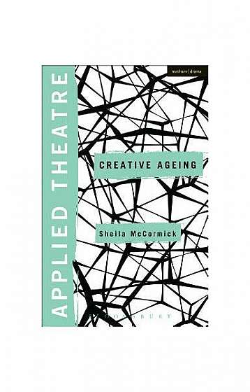 Applied Theatre: Creative Ageing