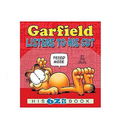 Garfield Listens to His Gut: His 62nd Book