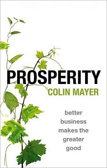 Coperta cărții Prosperity: Better Business Makes the Greater Good