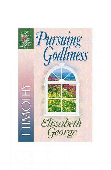 Pursuing Godliness