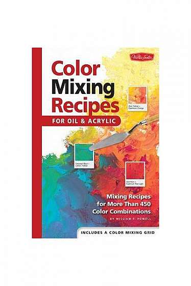Color Mixing Recipes: For Oil and Acrylic