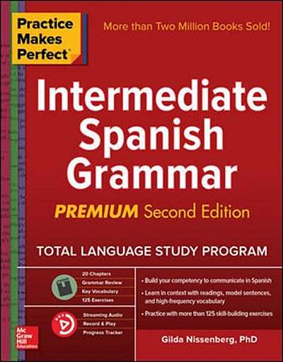 Practice Makes Perfect Intermediate Spanish Grammar, 2nd Edition