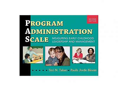 Program Administration Scale: Measuring Early Childhood Leadership and Management, Second Edition