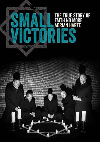 Small Victories: The Real Story of Faith No More