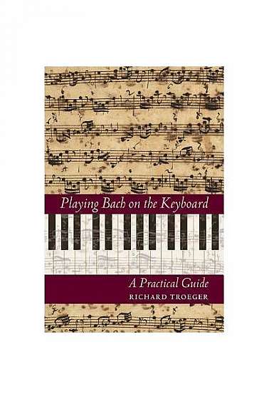 Playing Bach on the Keyboard: A Practical Guide