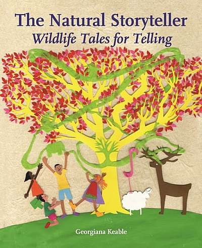 The Natural Storyteller: Wildlife Tales for Telling
