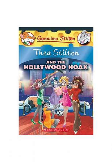 Coperta cărții Thea Stilton and the Hollywood Hoax: A Geronimo Stilton Adventure (Thea Stilton #23): A Geronimo Stilton Adventure
