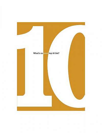 10: What's on Your Top 10 List?