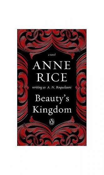 Beauty's Kingdom: A Novel in the Sleeping Beauty Series