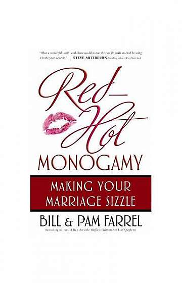 Red-Hot Monogamy: Making Your Marriage Sizzle