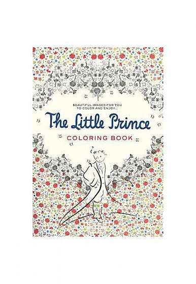 The Little Prince Coloring Book: Beautiful Images for You to Color and Enjoy...