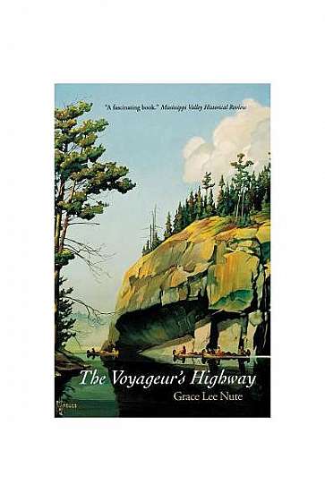 The Voyageur's Highway: Minnesota's Border Lake Land
