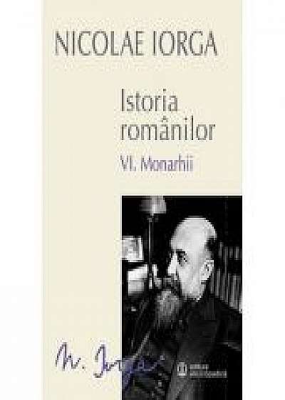 Istoria romanilor Vol. VI - Monarhii (Nicolae Iorga)