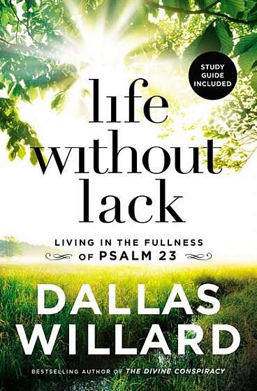 Coperta cărții Life Without Lack: Living in the Fullness of Psalm 23