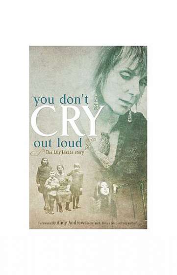 You Don't Cry Out Loud: The Lily Isaacs Story