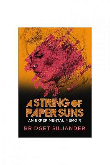 Coperta cărții A String of Paper Suns: An Experimental Memoir