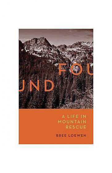 Found: A Life in Mountain Rescue