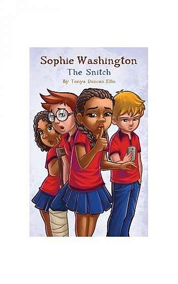 Sophie Washington: The Snitch