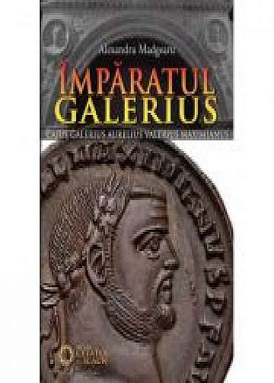 Imparatul Galerius - Alexandru Madgearu