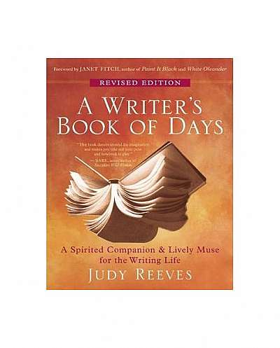 Coperta cărții A Writer's Book of Days: A Spirited Companion & Lively Muse for the Writing Life