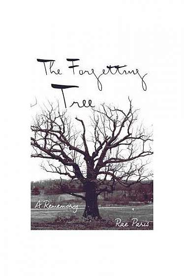 The Forgetting Tree: A Rememory