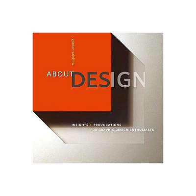 About Design: Insights and Provocations for Graphic Design Enthusiasts