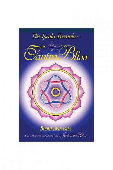 The Ipsalu Formula: A Method for Tantra Bliss