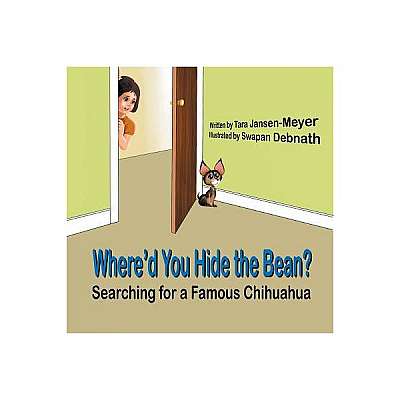 Coperta cărții Where'd You Hide the Bean?: Searching for a Famous Chihuahua