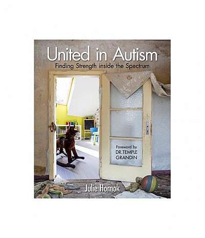 United in Autism: Finding Strength Inside the Spectrum