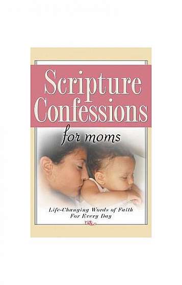 Scripture Confessions for Moms