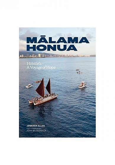 Malama Honua: Hokule'a -- A Voyage of Hope