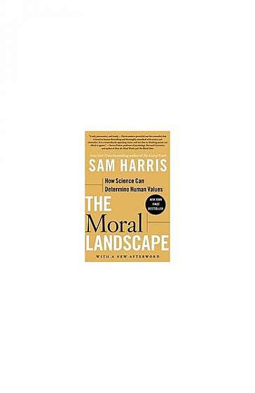 The Moral Landscape: How Science Can Determine Human Values