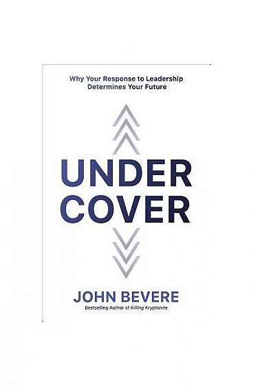 Under Cover: The Key to Living in God's Provision and Protection