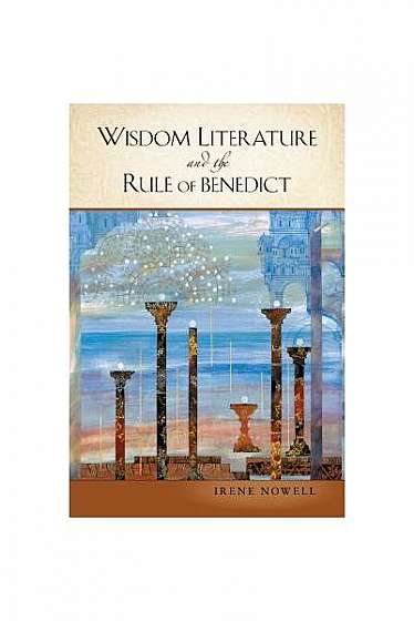 Wisdom Literature and the Rule of Benedict