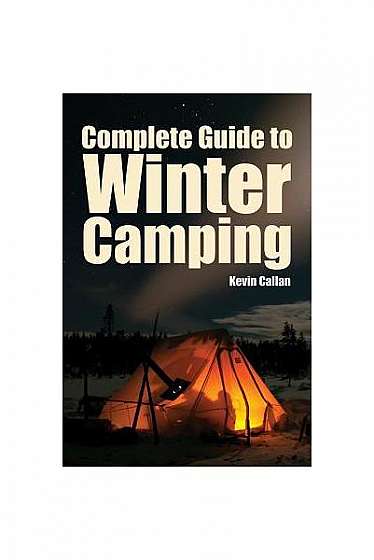 The Complete Guide to Winter Camping