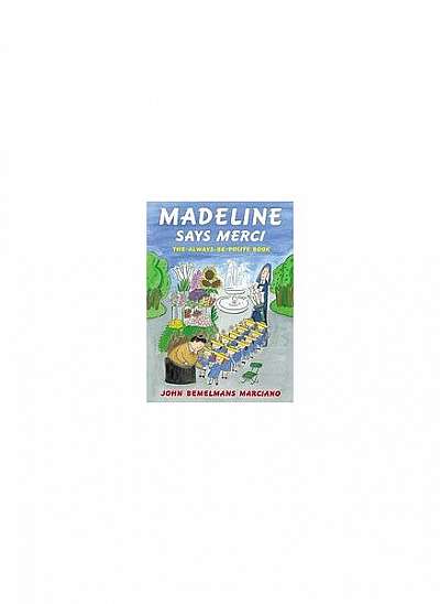 Madeline Says Merci: The Always Be Polite Book