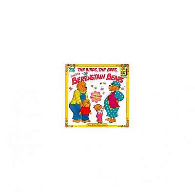 Berenstain Bears & the Birds, the Bees, and the Berenstain Bears