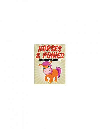 Horses & Ponies Coloring Book: Coloring Books for Kids