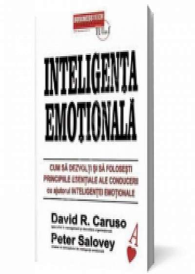 Inteligenta emotionala (David R. Caruso, Peter Salovey)