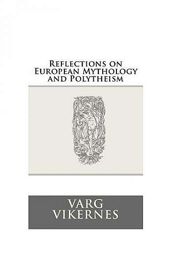 Coperta cărții Reflections on European Mythology and Polytheism