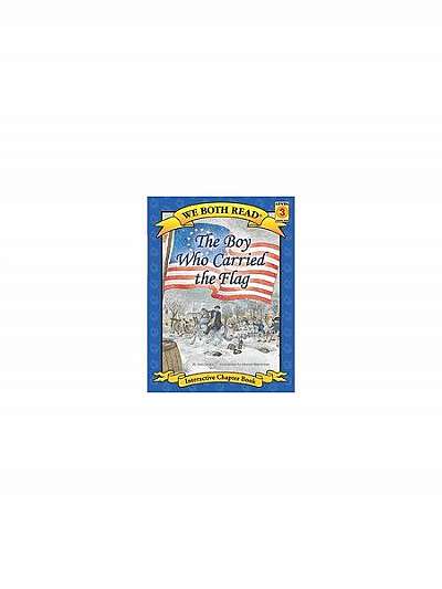 The Boy Who Carried the Flag (We Both Read - Level 3 (Paperback))