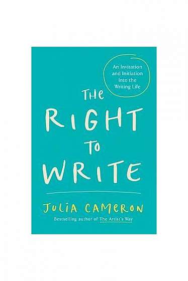 The Right to Write: An Invitation and Initiation Into the Writing Life