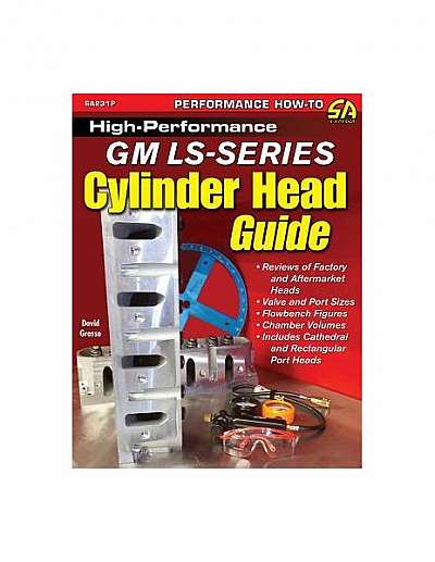 High-Performance GM Ls-Series Cylinder Head Guide