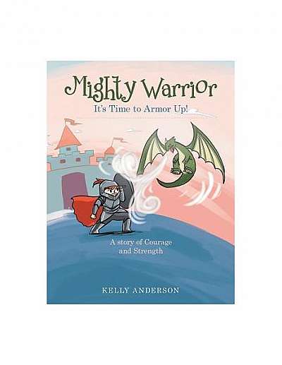 Mighty Warrior: It's Time to Armor Up!